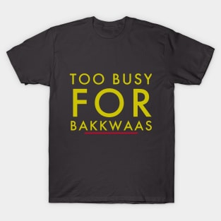 Fasbytes Typography Too Busy For Baakwaas Blue T-Shirt